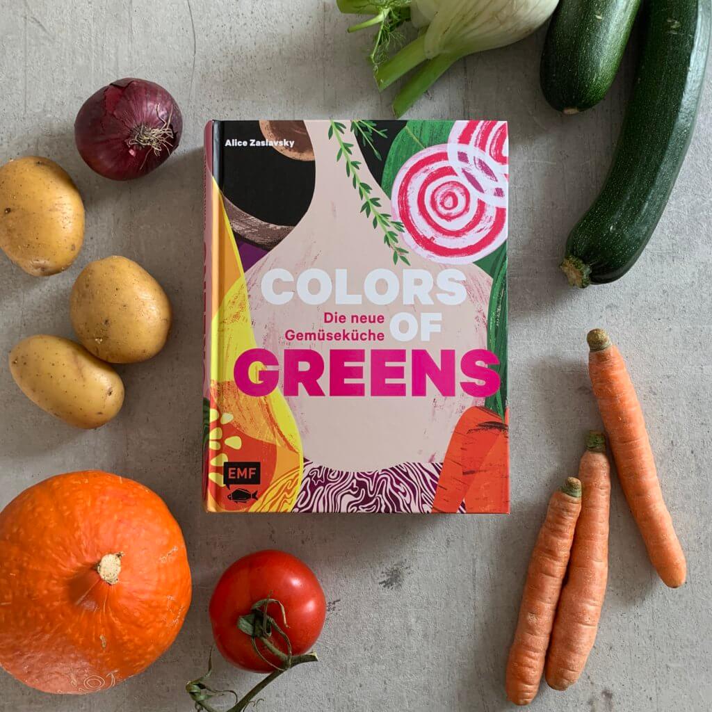 Alice Zaslavsky, Colors of Greens, Veggie Kochbuch mit Warenkunde und vegetarischen Rezepten